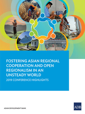 cover image of Fostering Asian Regional Cooperation and Open Regionalism in an Unsteady World